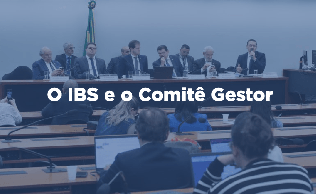 O IBS e o Comitê Gestor